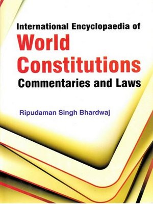 cover image of International Encyclopaedia of World Constitutions, Commentaries and Laws